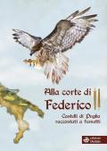 Alla corte di Federico II. Castelli di Puglia raccontati a fumetti. Con audiofiabe