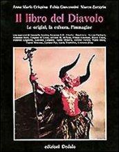 Il libro del diavolo. Le origini, la cultura, l'immagine