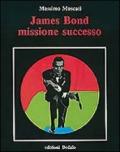 James Bond. Missione successo