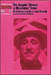 Da Angelo Musco a Massimo Troisi. Il cinema comico meridionale