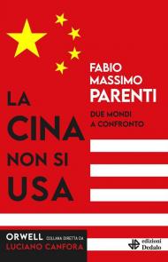 La Cina non si USA. Due mondi a confronto