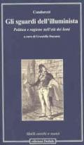 Gli sguardi dell'illuminista. Politica e ragione nell'età dei lumi