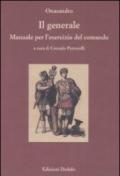 Il generale. Manuale per l'esercizio del comando. Testo greco a fronte. Ediz. numerata