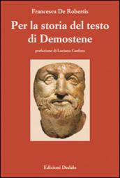 Per la storia del testo di Demostene. I papiri delle «Filippiche»