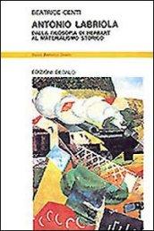 Antonio Labriola. Dalla filosofia di Herbart al materialismo storico