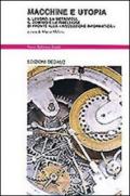 Macchine e utopia. Il lavoro, la metropoli, il dominio e la ribellione di fronte alla rivoluzione informatica