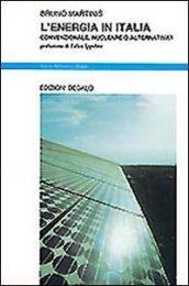 L'energia in Italia. Convenzionale, nucleare o alternativa?