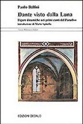 Dante visto dalla luna. Figure dinamiche nei primi canti del Paradiso
