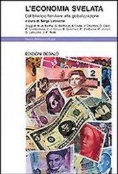 L'economia svelata. Dal bilancio familiare alla globalizzazione