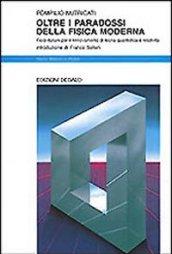 Oltre i paradossi della fisica moderna. Fisici italiani per il rinnovamento di teoria quantistica e relatività