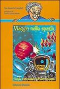 Viaggio nello spazio. Guida essenziale all'astronomia