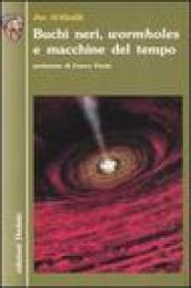 Buchi neri, wormholes e macchine del tempo