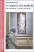 La guerra dei simboli. Veli postcoloniali e retoriche sull'alterità