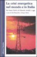 La crisi energetica nel mondo e in Italia. Da Enrico Fermi ed Edoardo Amaldi a oggi