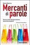 Mercanti di parole. Storia e nomi del giornalismo asservito al potere