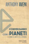 Conversando con i pianeti. Il cosmo nel mito e nella scienza