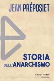 Storia dell'anarchismo. Nuova ediz.