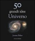 50 grandi idee. Universo
