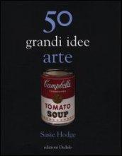 50 grandi idee. Arte