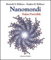 Nanomondi. Vedere l'invisibile