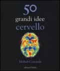50 grandi idee. Cervello