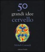 50 grandi idee. Cervello