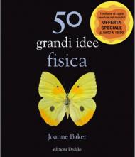 50 grandi idee. Fisica