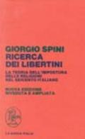 Ricerca dei libertini. La teoria dell'impostura delle religioni nel Seicento italiano