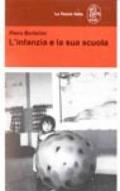 L'infanzia e la sua scuola (Educatori antichi e moderni)