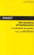 Dal bambino all'adolescente. La costruzione del pensiero. Passi scelti