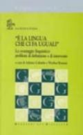 È la lingua che ci fa uguali. Lo svantaggio linguistico: problemi di definizione e di intervento