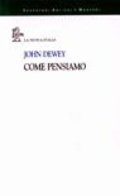 Come pensiamo. Una riformulazione del rapporto fra il pensiero riflessivo e l'educazione