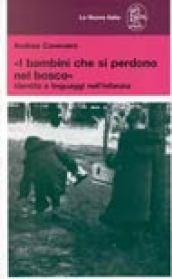 I bambini che si perdono nel bosco. Identità e linguaggi nell'infanzia