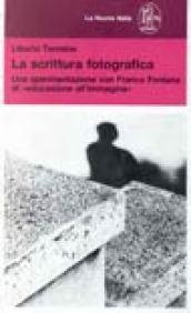 La scrittura fotografica. Una sperimentazione con Franco Fontana di educazione all'immagine