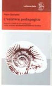 L'esistere pedagogico. Ragioni e limiti di una pedagogia come scienza fenomenologicamente fondata