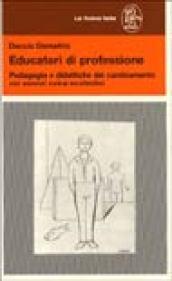 Educatori di professione. Pedagogia e didattiche del cambiamento nei servizi extra-scolastici