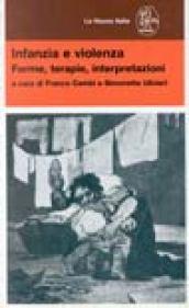 Infanzia e violenza. Forme, terapie, interpretazioni