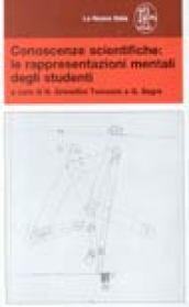 Conoscenze scientifiche. Le rappresentazioni mentali degli studenti