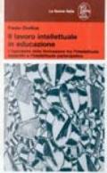 Il lavoro intellettuale in educazione. L'operatore della formazione tra l'intellettuale separato e l'intellettuale partecipativo