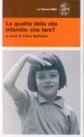 La qualità della vita infantile: che fare?