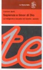 Sapienza e timor di Dio. La religione a scuola nel nostro secolo