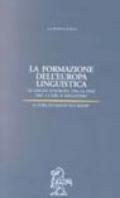 La formazione dell'Europa linguistica. Le lingue d'Europa tra la fine del I e del II millennio