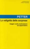 La valigetta delle sorprese. Saggio sulla motivazione ad apprendere