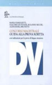 Concorso magistrale. Guida alla prova scritta. Con indicazioni per la prova di lingua straniera