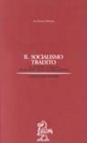 Il socialismo tradito. La Sinistra italiana negli anni della guerra fredda