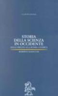 Storia della scienza in occidente. Dalle origini alla bomba atomica