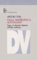 Dalla madrelingua all'italiano. Lingue ed educazione linguistica nell'Italia multietnica