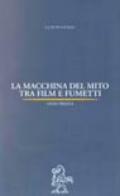 La macchina del mito tra film e fumetto