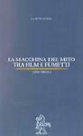 La macchina del mito tra film e fumetto