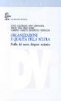 Organizzazione e qualità della scuola. Profilo del nuovo dirigente scolastico